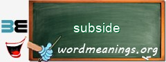 WordMeaning blackboard for subside
